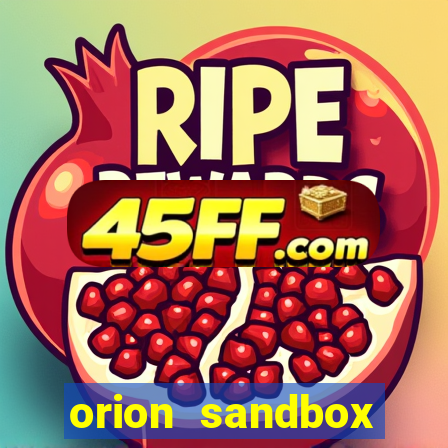 orion sandbox enhanced jogos 360